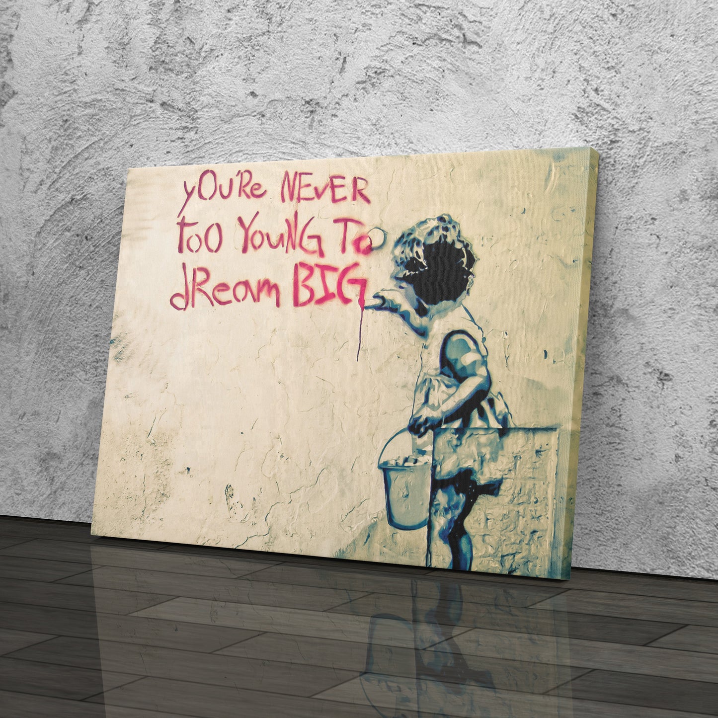 Banksy 'You Are Never Too Young to Dream Big' Quote Canvas Print - Framed Wall Art