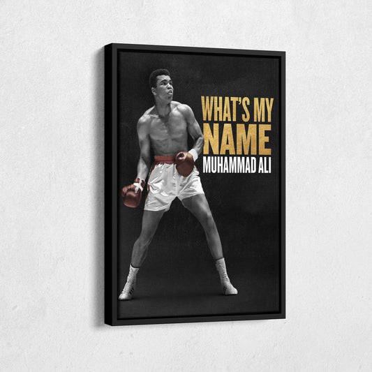 Muhammad Ali What is My Name Canvas Art – Boxing Legend Quote Decor