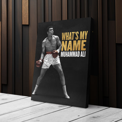 Muhammad Ali What is My Name Canvas Art – Boxing Legend Quote Decor