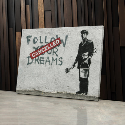 Banksy 'Follow Your Dreams Cancelled' Canvas Print - Framed Wall Art