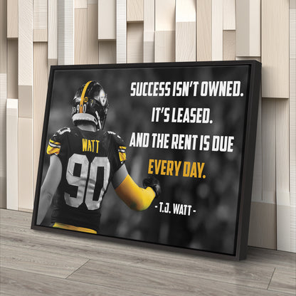 T.J. Watt Quote Canvas Art - Pittsburgh Steelers NFL Wall Decor Print