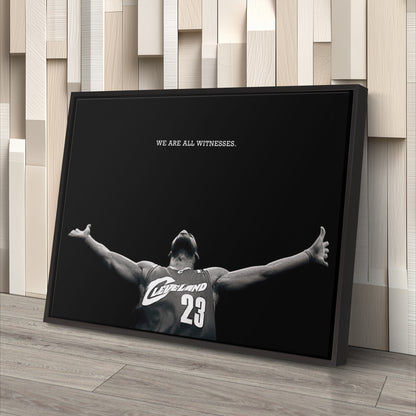 LeBron James We Are All Witness Canvas Wall Art – NBA Legend Tribute