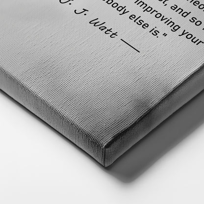 J.J. Watt Motivational Quote Canvas Wall Art Decor - NFL Legend Art